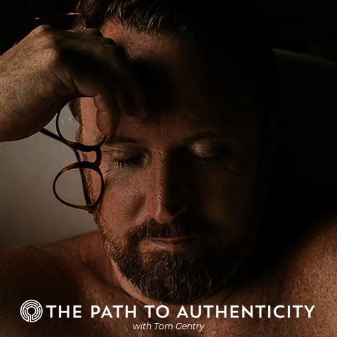 The Path to Authenticity - Tom Gentry