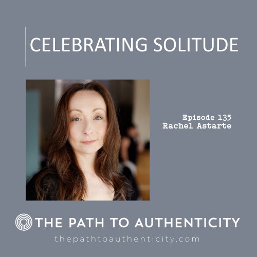 Therapist Rachel Astarte - The Path to Authenticity