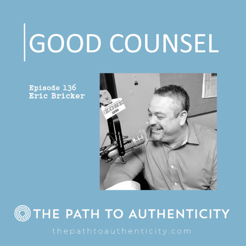 136. Good Counsel with Eric Bricker