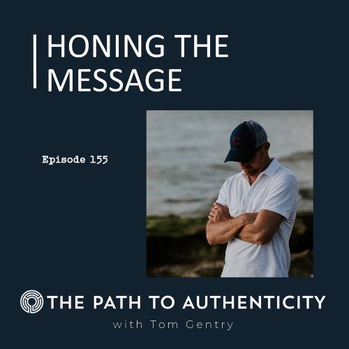 155. Honing the Message
