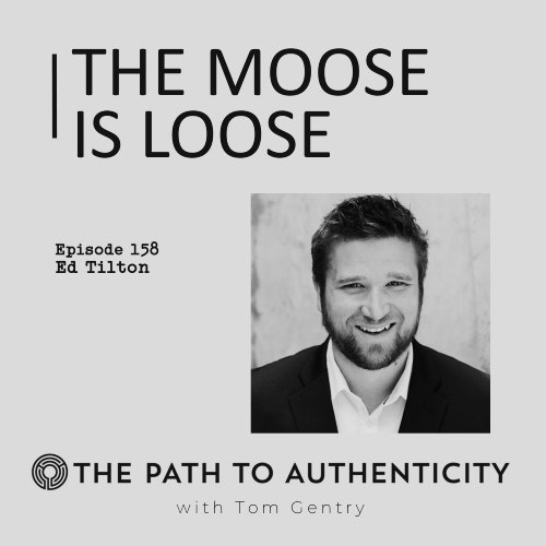 Ed Tilton - The Path to Authenticity