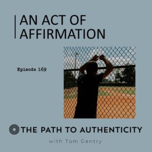 The Path to Authenticity