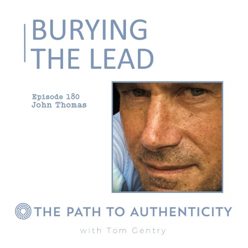 Psychology Today Publisher John Thomas - The Path to Authenticity