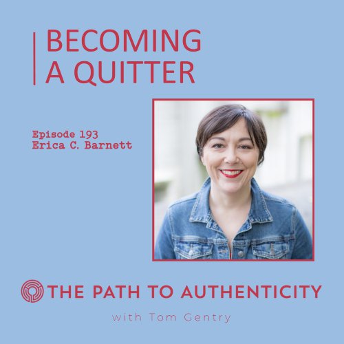 Erica C. Barnett - The Path to Authenticity