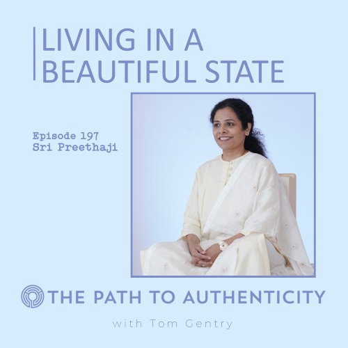 Sri Preethaji - The Path to Authenticity