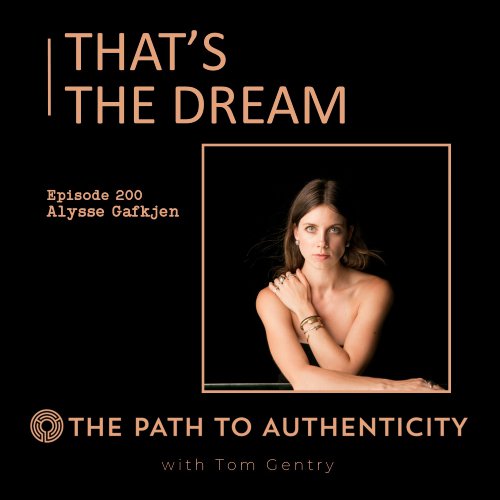 Alysse Gafkjen - The Path to Authenticity