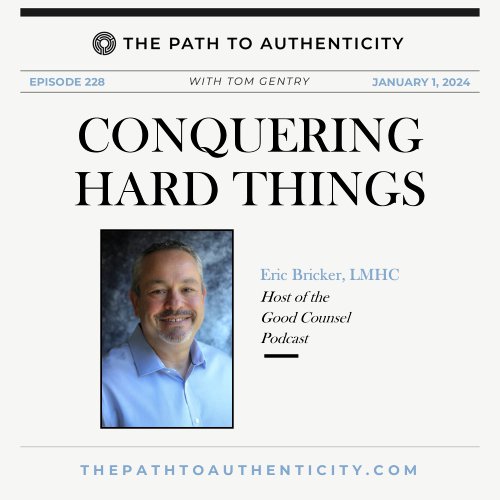 Eric Bricker on The Path to Authenticity with Tom Gentry